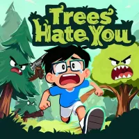 Play Trees Hate You Now